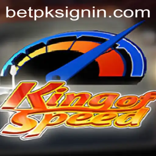 KingofSpeed: A Thrilling Racing Adventure with BETPK.COM