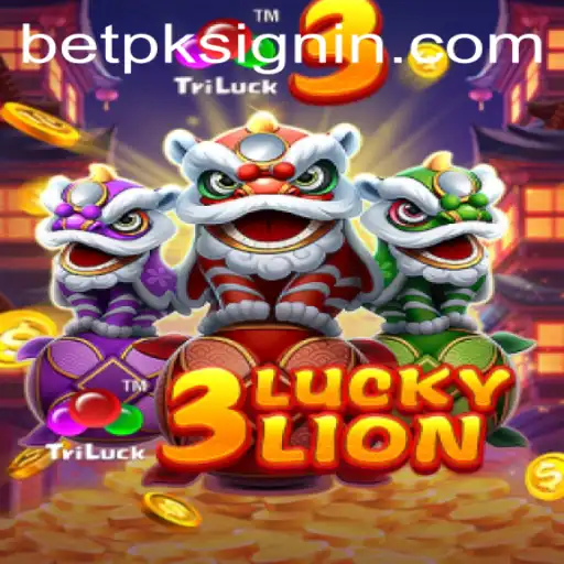 Exploring the Thrilling World of 3LUCKYLION on BETPK.COM