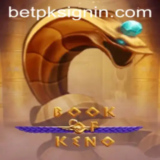 Exploring the Excitement of BookOfKeno: A Comprehensive Guide