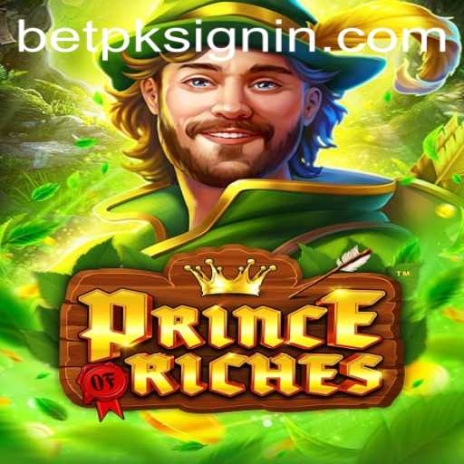 Exploring the Wonders of PrinceOfRiches: A Journey into Gaming with BETPK.COM