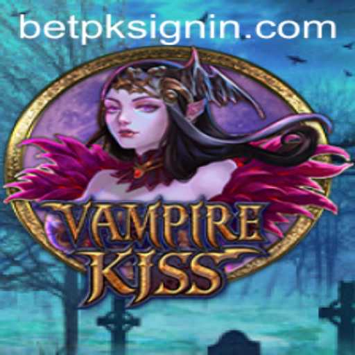 VampireKiss: A Modern Gaming Marvel with BETPK.COM