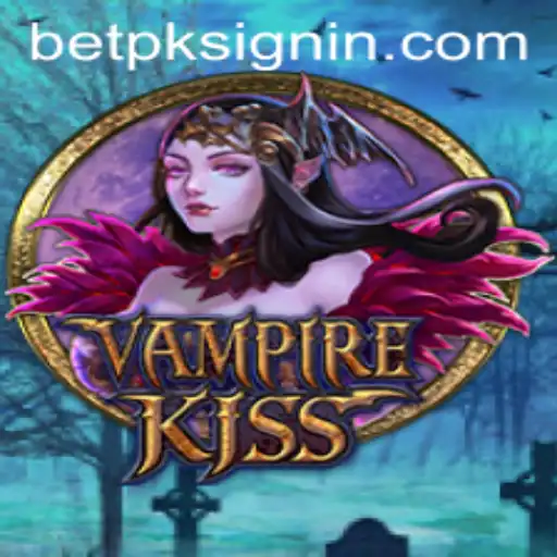 VampireKiss: A Modern Gaming Marvel with BETPK.COM