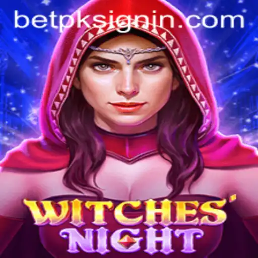 WitchesNight: An Enchanting Journey with BETPK.COM